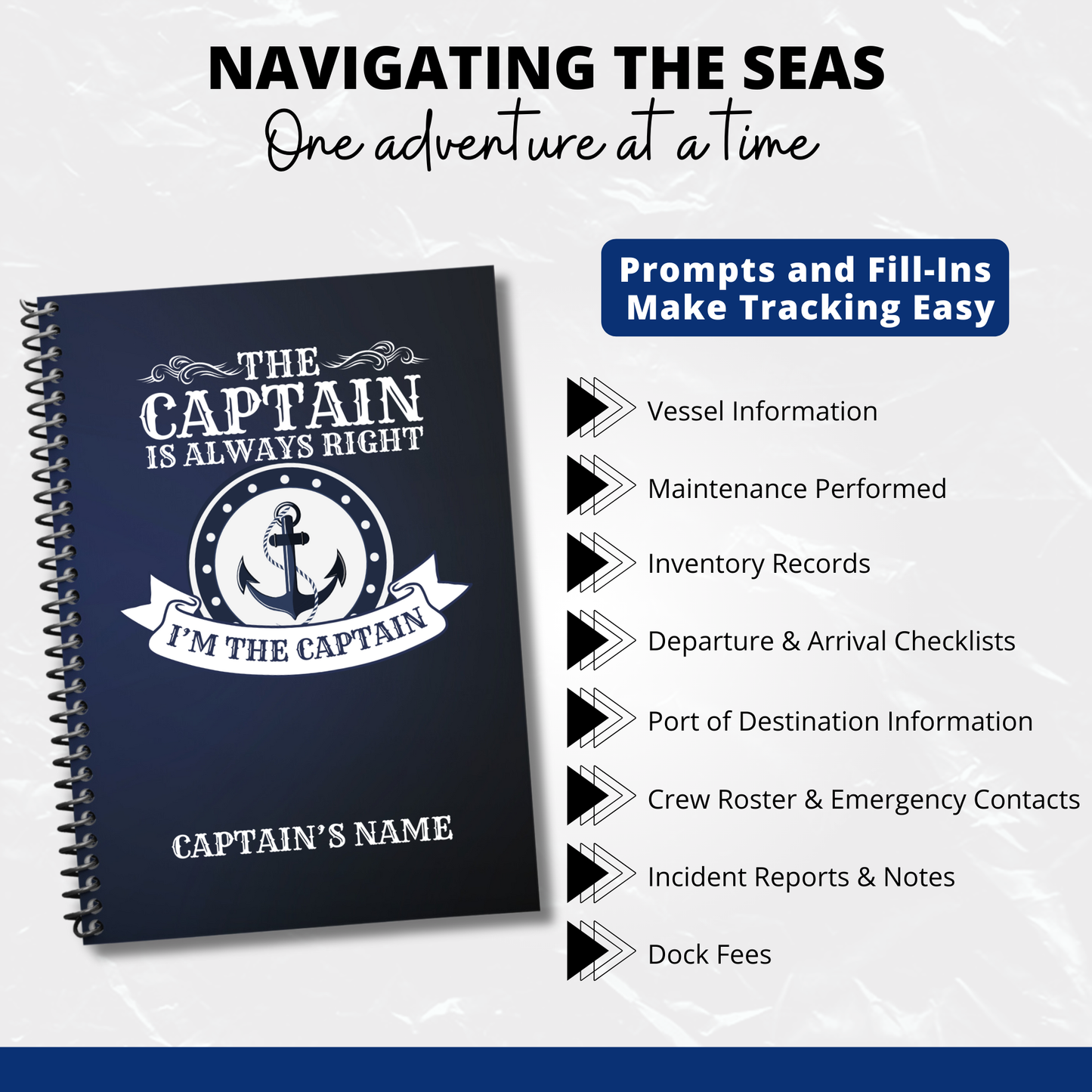 Navigating the Seas: Navy blue Captain's log book with "The Captain is Always Right" design. Features vessel information, maintenance, inventory, checklists, and more. Essential nautical diary for boat captains.