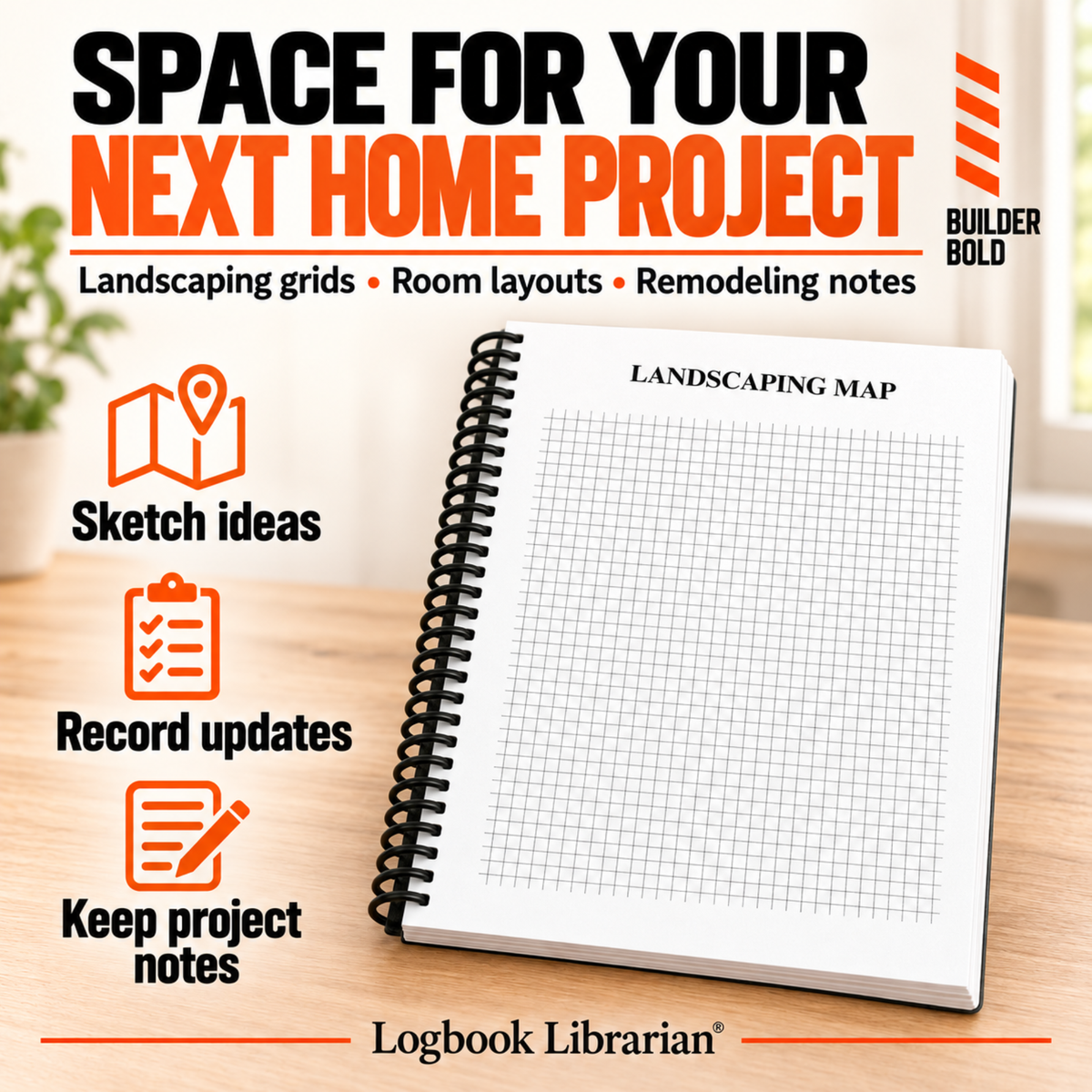 Builder Bold home project journal showing a landscaping grid for sketching ideas, with callouts for recording updates and project notes.