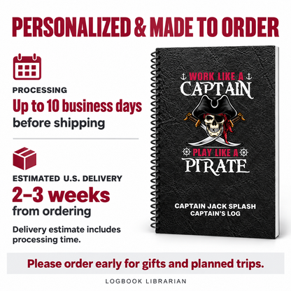 Made-to-order pirate captain’s logbook: up to 10 business days before shipping; estimated U.S. delivery 2–3 weeks from ordering.