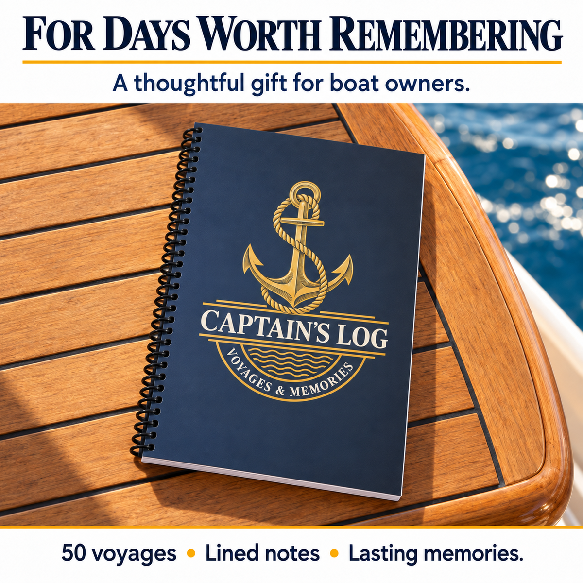 Slim navy Captain's Log with gold anchor artwork and black coil binding rests on a teak boat table beside blue water. A boating gift with 50 voyage entries and lined notes.
