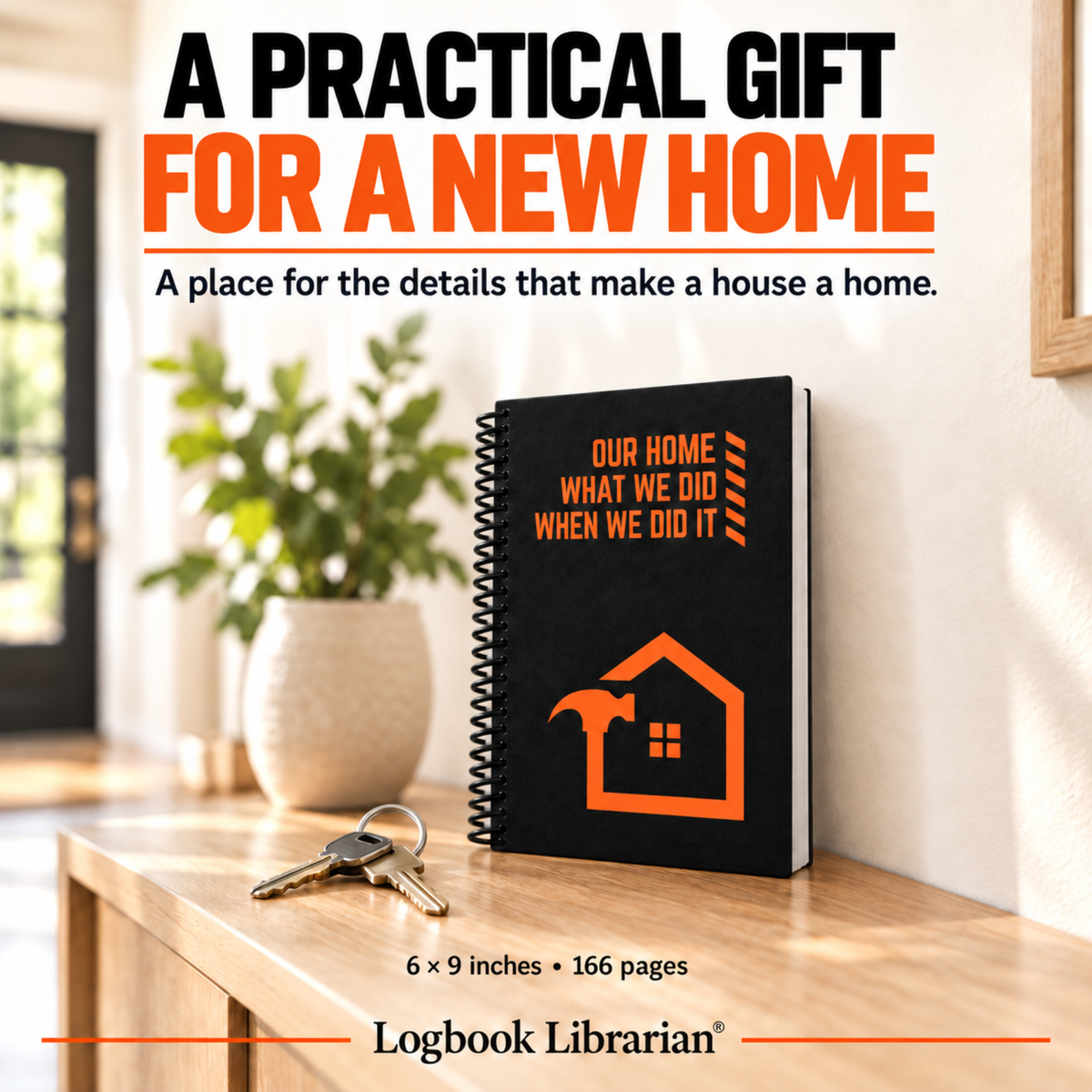 Builder Bold home maintenance log book beside house keys, presented as a new-home gift with 166 pages in a 6 x 9-inch spiral format.
