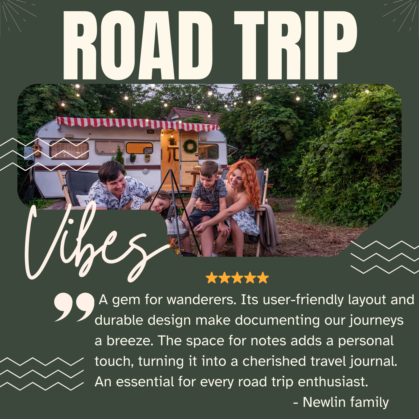 The background is dark green with decorative elements and the text "Road Trip Vibes." A testimonial quote is included: "A gem for wanderers. Its user-friendly layout and durable design make documenting our journeys a breeze. The space for notes adds a personal touch, turning it into a cherished travel journal. An essential for every road trip enthusiast." - Newlin family.