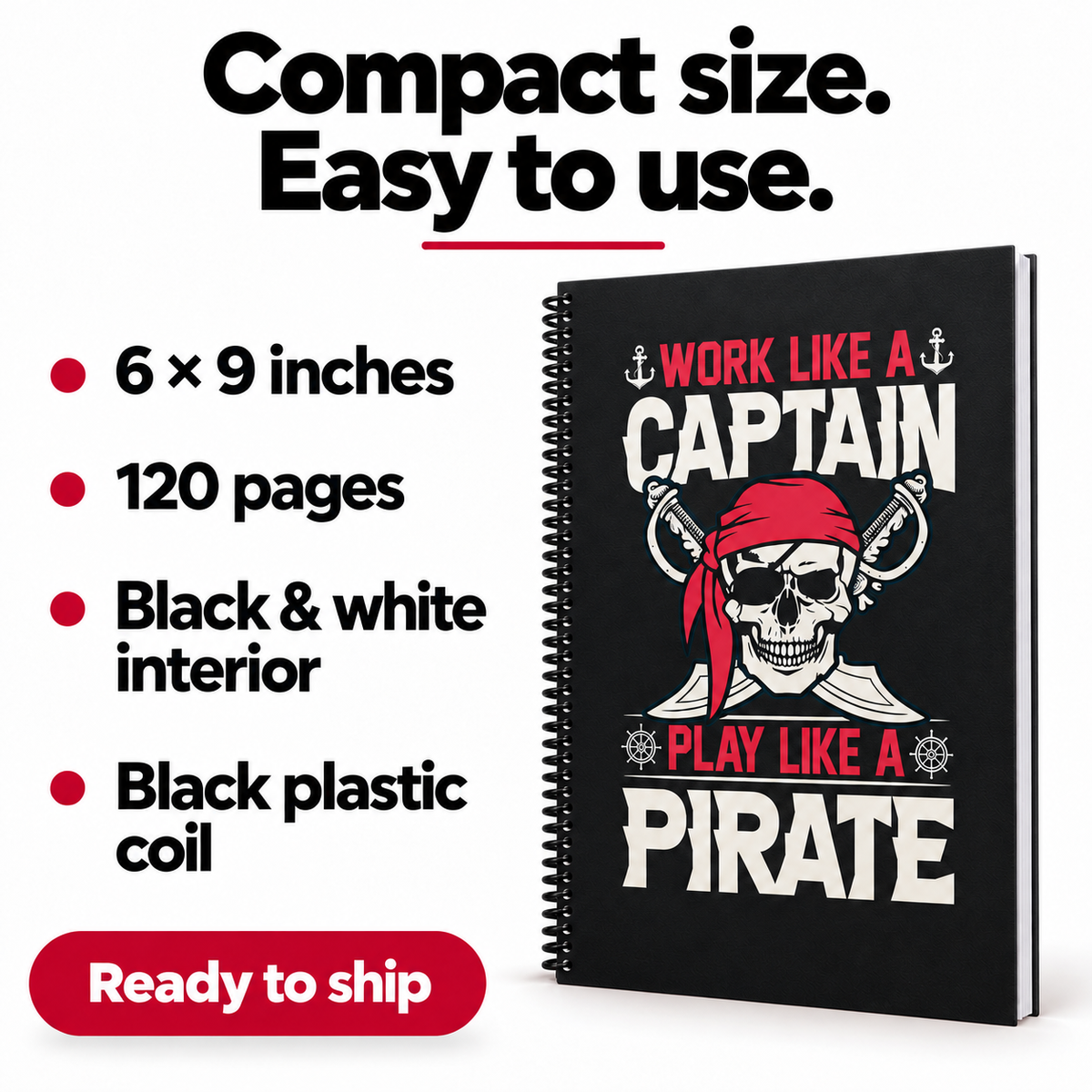 Pirate captain’s logbook with continuous black plastic coil binding. Product details show its 6-by-9-inch size, 120 pages, black-and-white interior, and ready-to-ship availability.