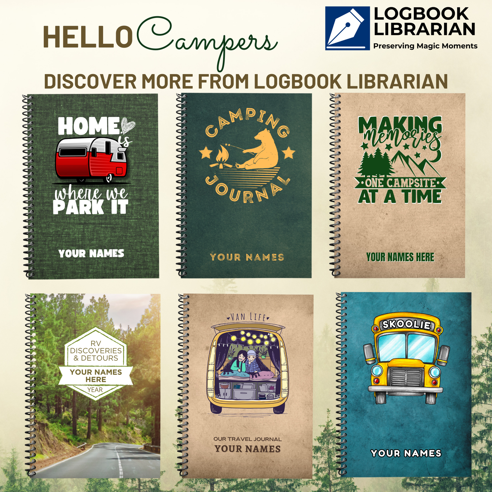 Promotional image showcasing a collection of camping and RV journals by Logbook Librarian. The journals have various covers with different themes, including "Home is where we park it," "Camping Journal," "Making Memories One Campsite at a Time," "RV Discoveries & Detours," "Van Life," and "Skoolie." Each cover has space for personalization with names. The background includes a forest and road imagery, along with the Logbook Librarian logo and tagline "Preserving Magic Moments."