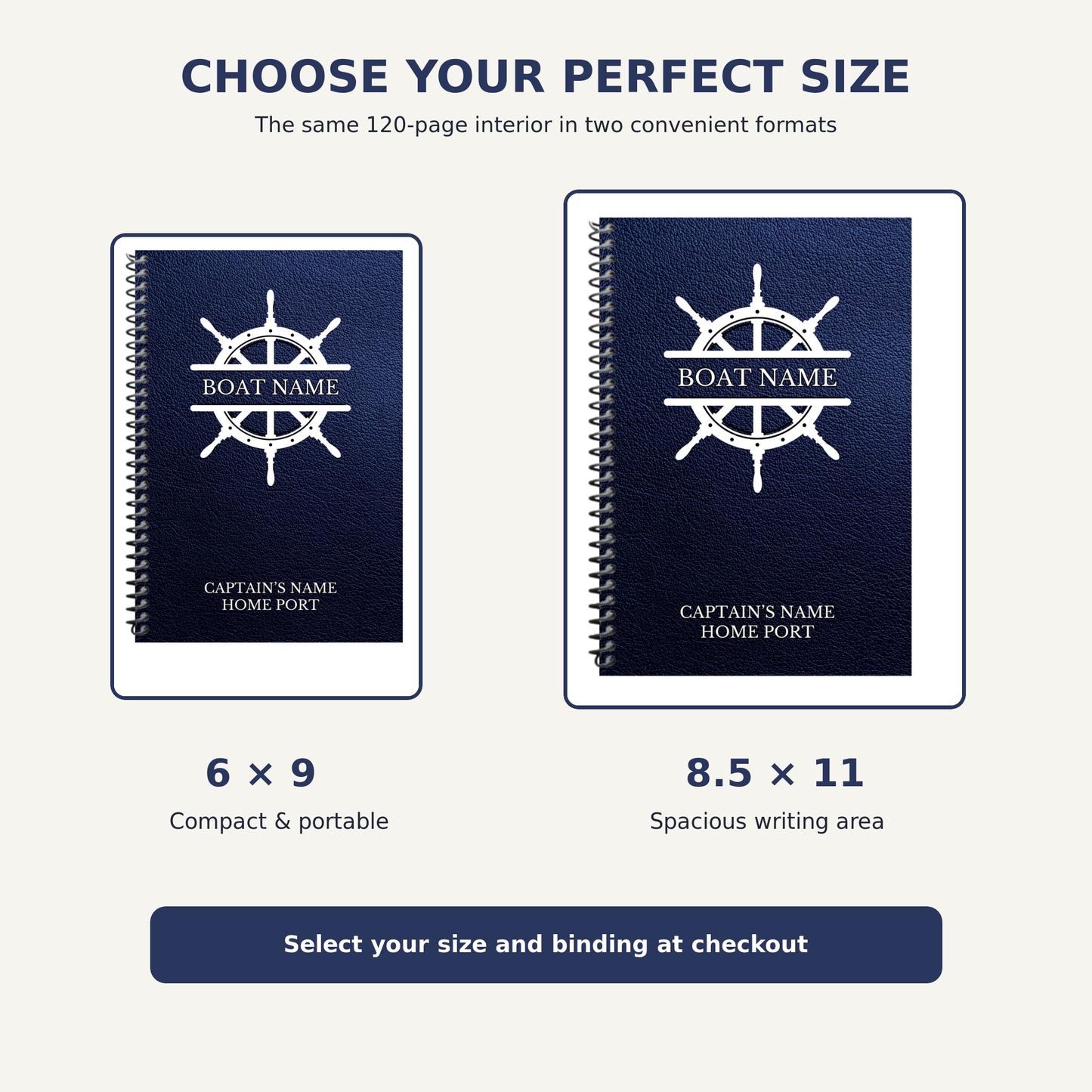 A size comparison graphic for a spiral-bound notebook showing two navy blue covers: a compact 6 x 9 size on the left and a spacious 8.5 x 11 size on the right, with text explaining the 120-page interior and allowing selection at checkout.