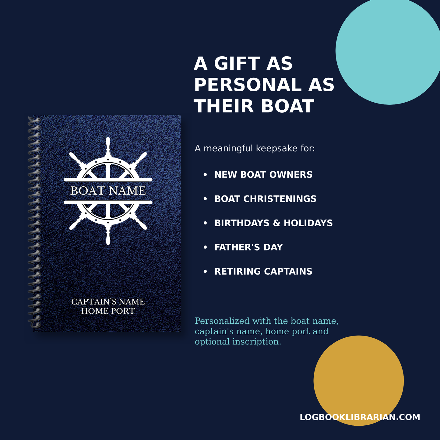 A navy blue spiral-bound personalized boat keepsake book with a white ship's wheel and 'BOAT NAME' text, shown on a dark blue background with promotional text and colored circles. Brand text 'LOGBOOKLIBRARIAN.