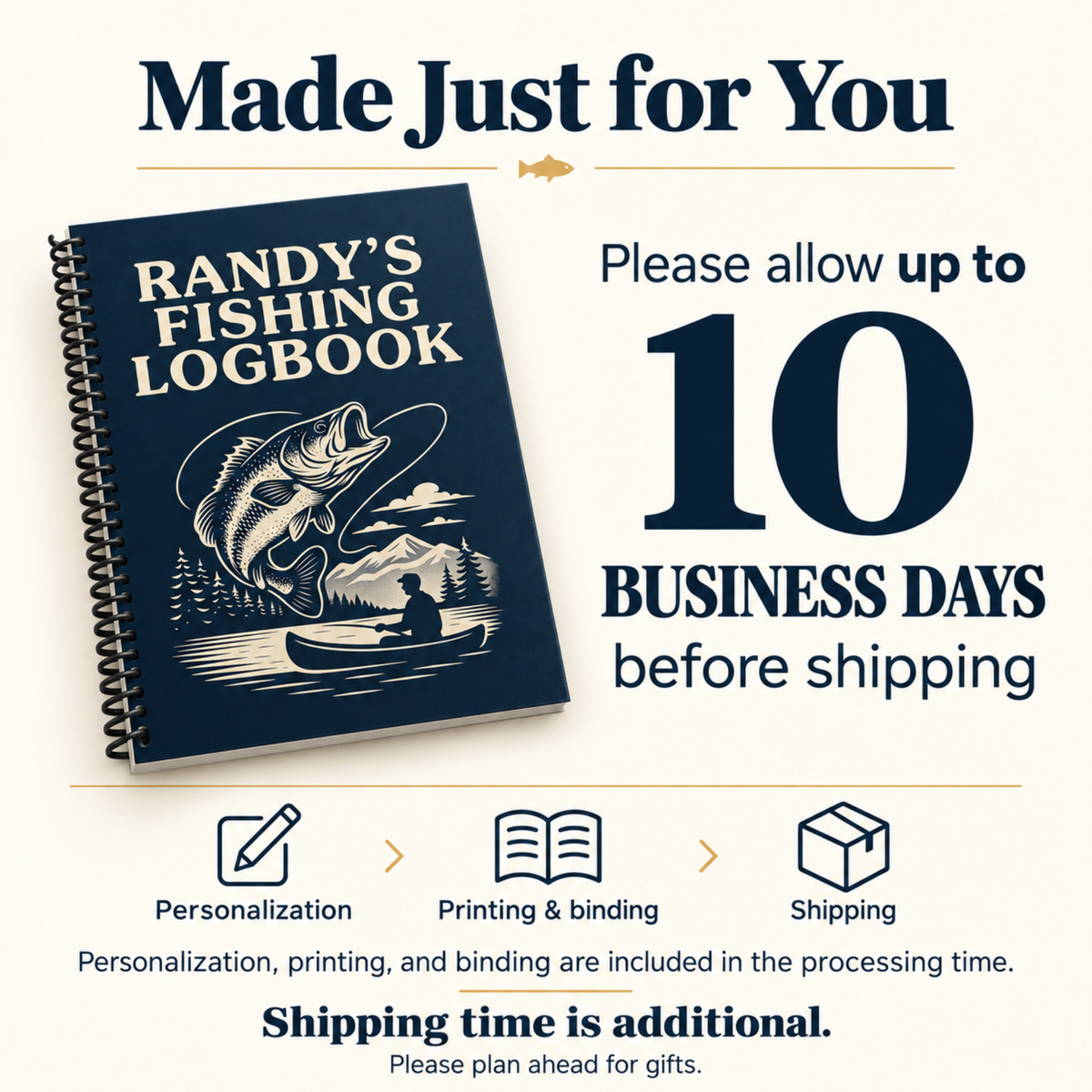 Personalized fishing logbook with a notice to allow up to 10 business days for personalization, printing, and binding before shipping. Shipping time is additional.