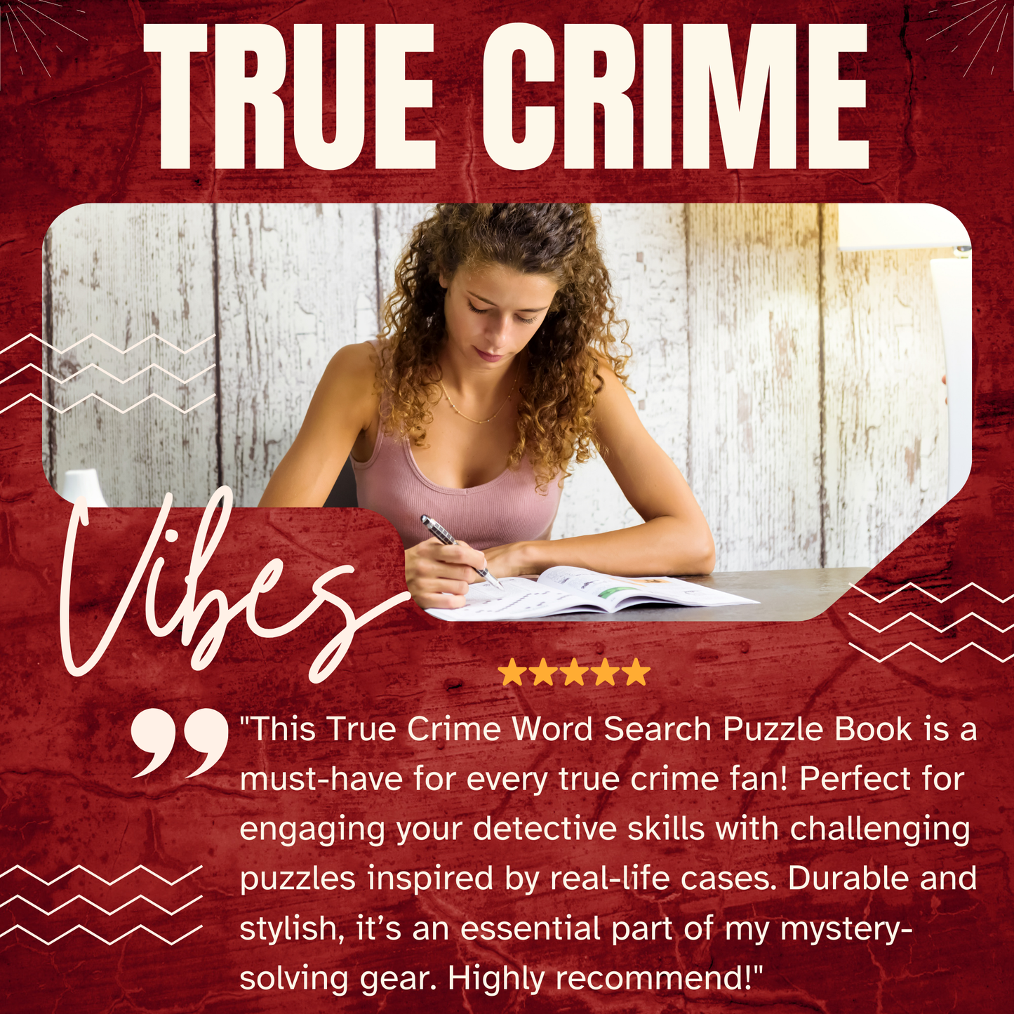 "Image of a woman solving puzzles with the text 'TRUE CRIME Vibes' and a review praising the True Crime Word Search Puzzle Book."